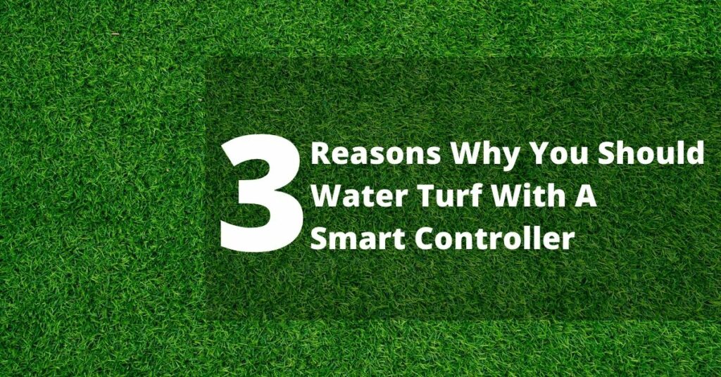 3 Reasons To Water Turf With A Smart Controller 1 How To Deal With A Very Bad California Water Situation 2