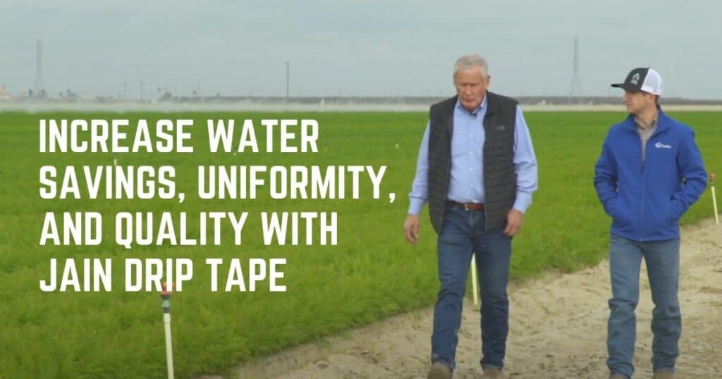 Increase Water Savings, Uniformity, And Quality With Jain Drip Tape 1 Facebook Size July 78